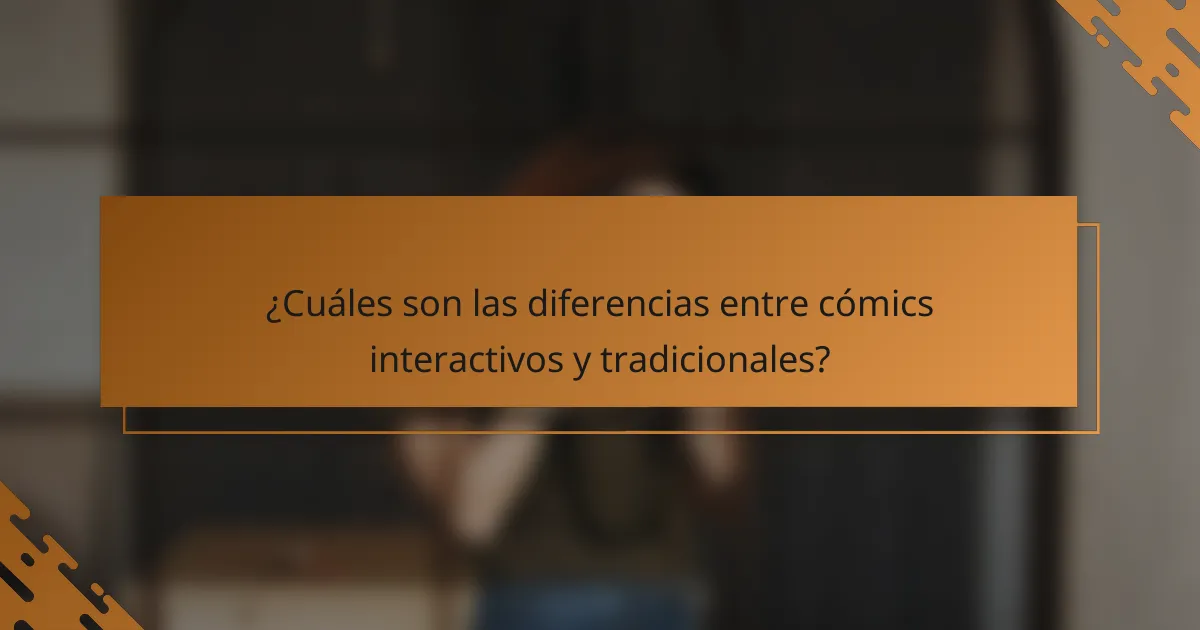 ¿Cuáles son las diferencias entre cómics interactivos y tradicionales?