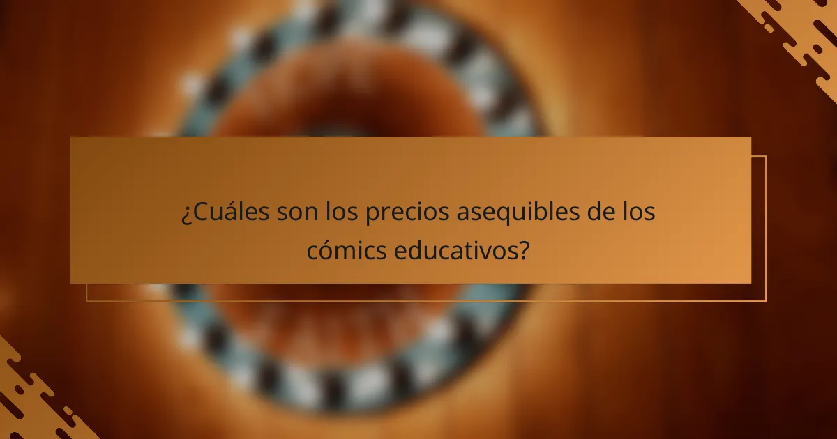 ¿Cuáles son los precios asequibles de los cómics educativos?