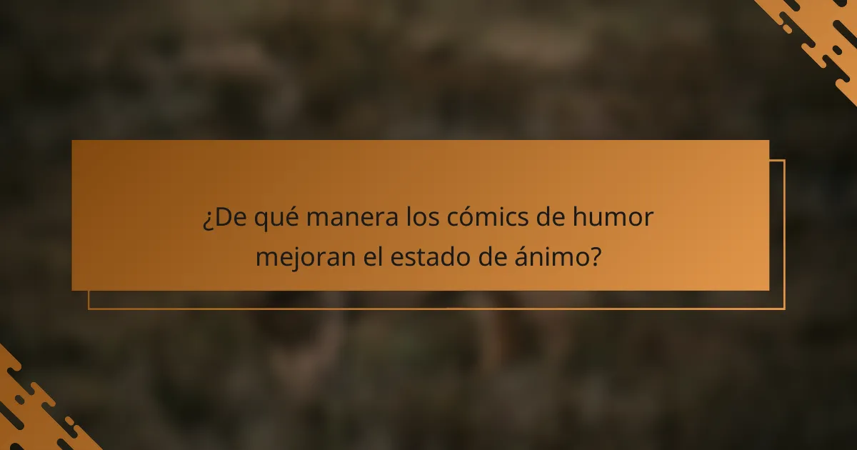¿De qué manera los cómics de humor mejoran el estado de ánimo?