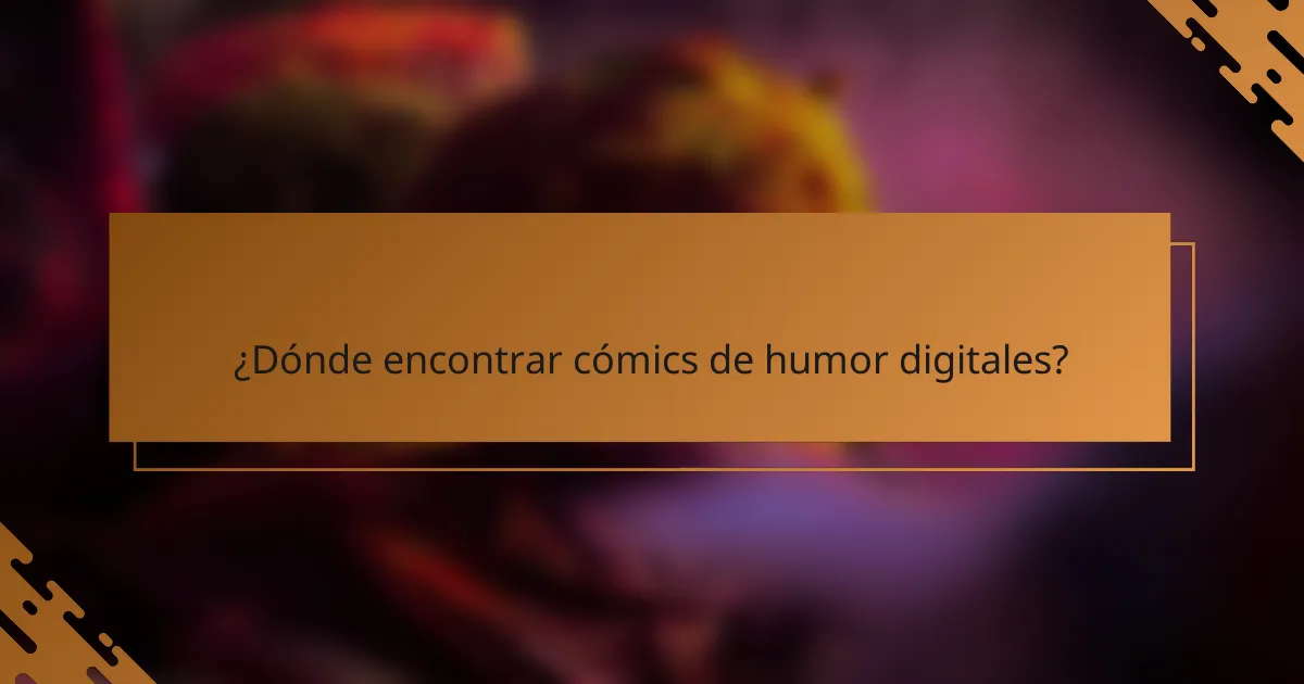 ¿Dónde encontrar cómics de humor digitales?