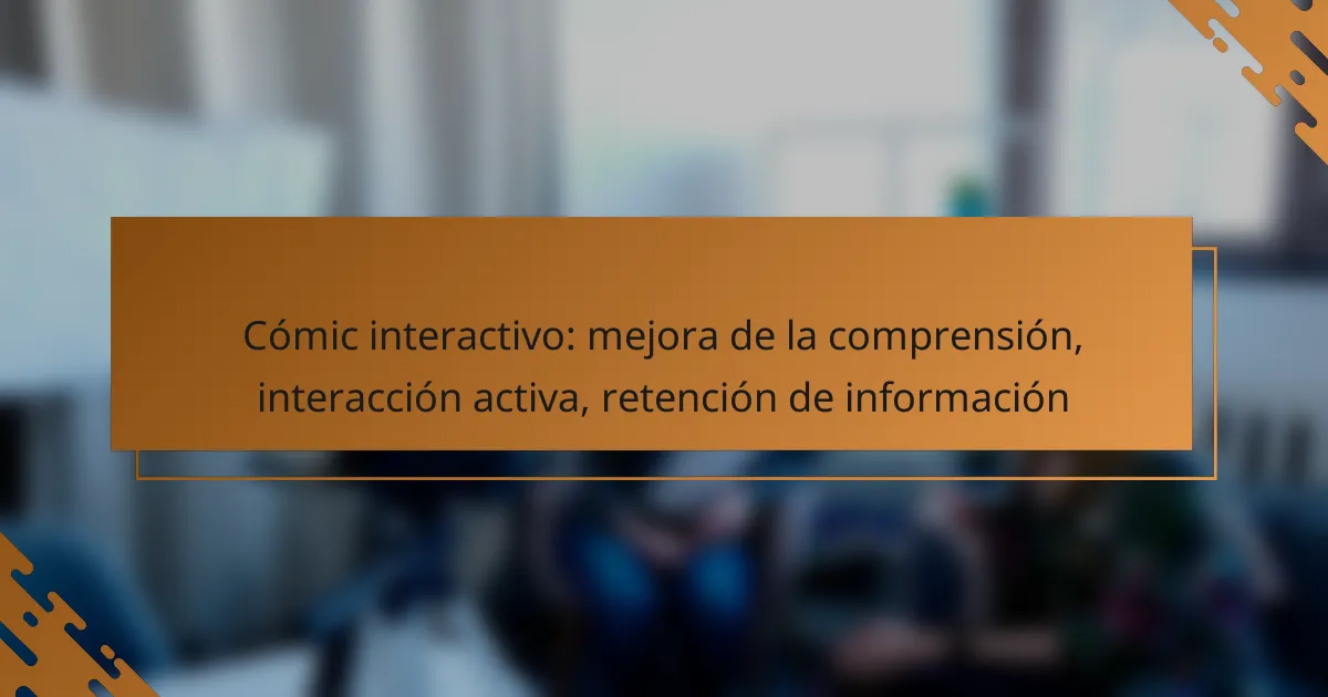 Cómic interactivo: mejora de la comprensión, interacción activa, retención de información
