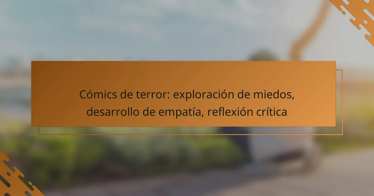 Cómics de terror: exploración de miedos, desarrollo de empatía, reflexión crítica