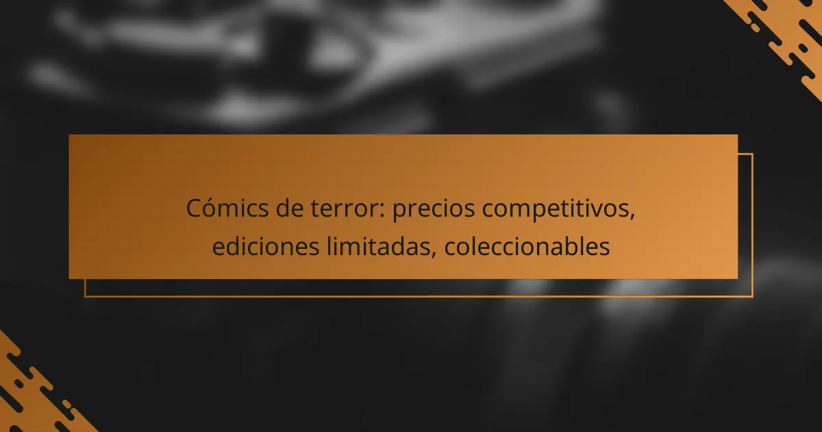 Cómics de terror: precios competitivos, ediciones limitadas, coleccionables