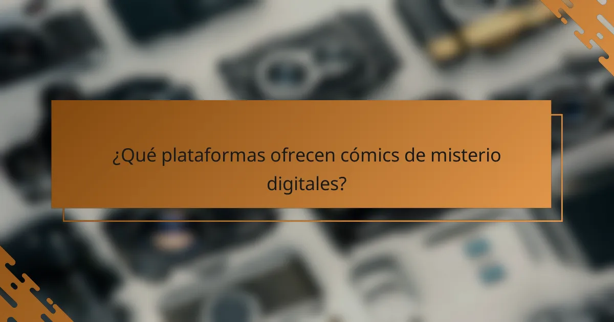 ¿Qué plataformas ofrecen cómics de misterio digitales?